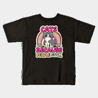 Cats: Because people suck Kids T-Shirt